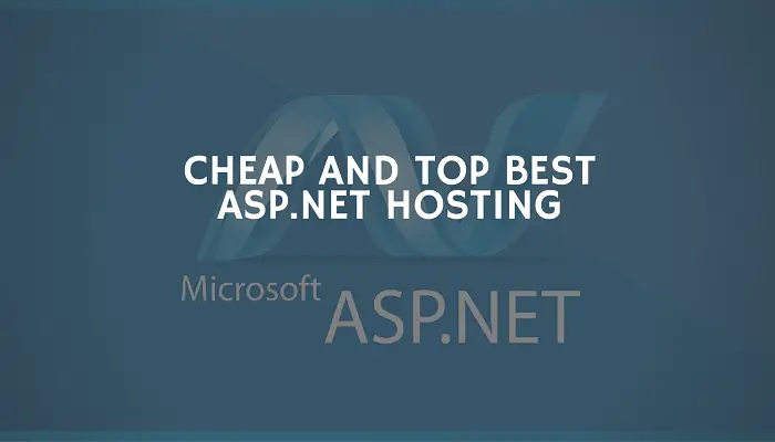 cheap and top best asp net hosting 2019